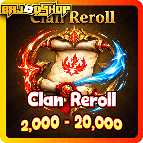 [🛒] Clan Reroll 2,000-20,000 ชิ้น