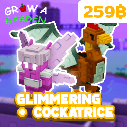 [2 ตัว!!] Glimmering Sprite + Coackatrice